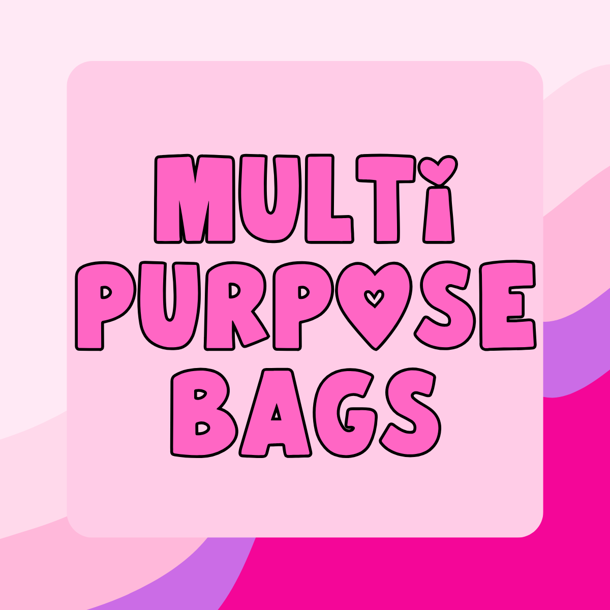 Multi-Purpose Bags