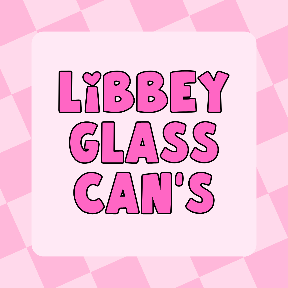 Libbey Glass Can's – Tisa's Custom Creations