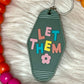 Motel Key Tag - Let Them