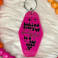 Motel Key Tag - Behind Every bad bitch…