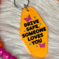 Motel Key Tag - Drive Safe, Someone Loves You