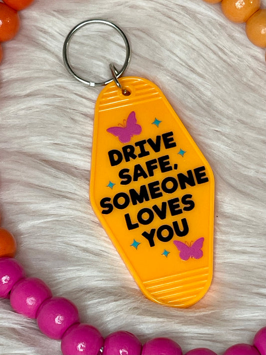 Motel Key Tag - Drive Safe, Someone Loves You